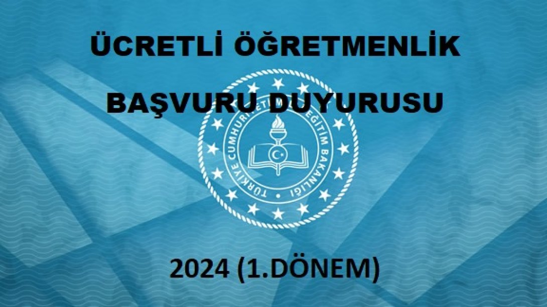 ÜCRETLİ ÖĞRETMENLİK  BAŞVURU DUYURUSU 