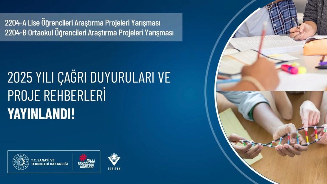 TÜBİTAK Ortaokul ve Lise Öğrencileri Araştırma Proje Yarışmaları kapsamında 2025 yılı için proje başvuruları alınacaktır.